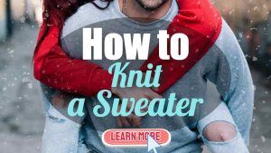 Image text: "How to Knit a Sweater".