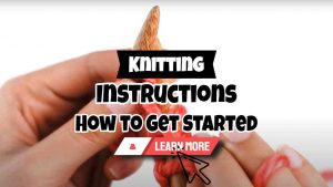 Image text: "Knitting Instructions - How to Get Started".