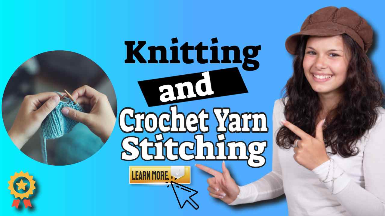 IMWGE TEXT: "Knitting and Crochet Yarn Stitching".